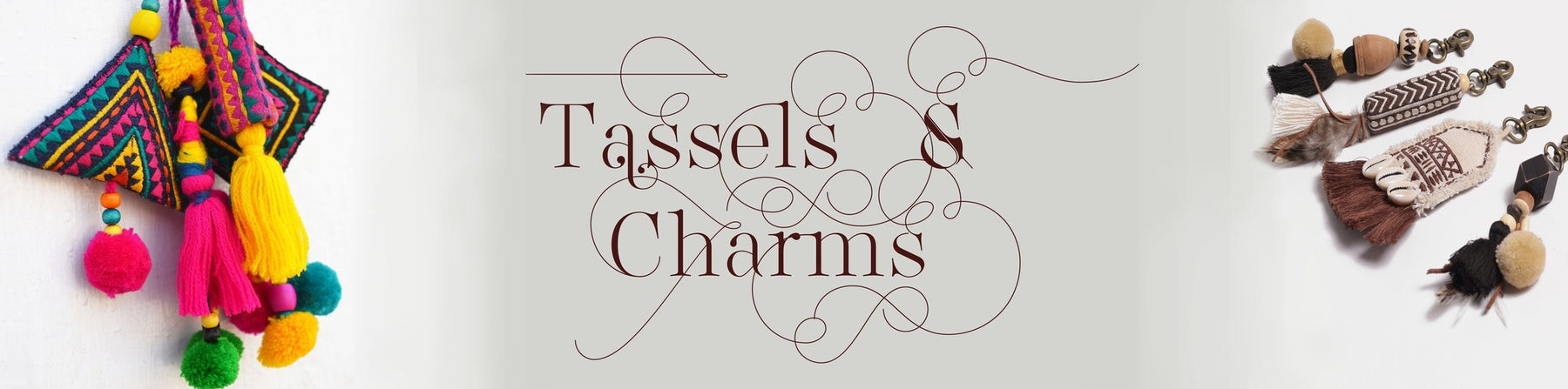 Tassels and Charms